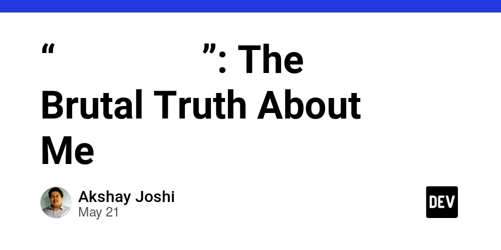 “आरंभी-शूर”:-the-brutal-truth-about-me