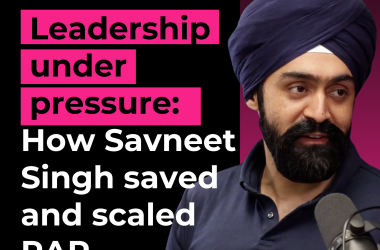 leadership-under-pressure:-how-savneet-singh-saved-and-scaled-par