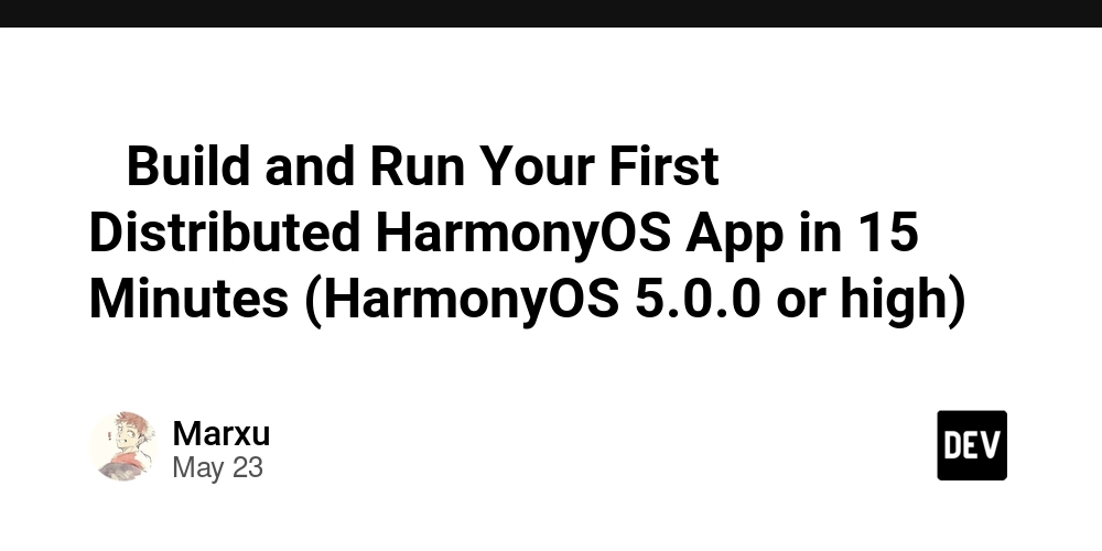 -build-and-run-your-first-distributed-harmonyos-app-in-15-minutes-(harmonyos-50.0-or-high)