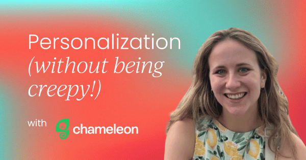 how-to-personalize-your-product-marketing-(without-being-creepy!)