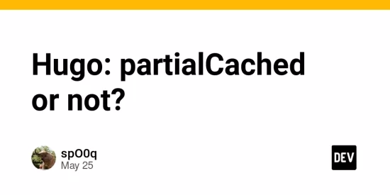 hugo:-partialcached-or-not?