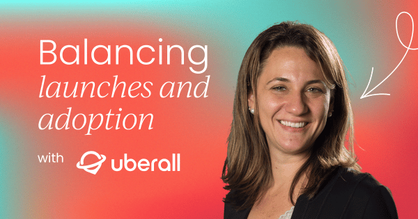 6-best-practices-to-balance-launches-and-adoption