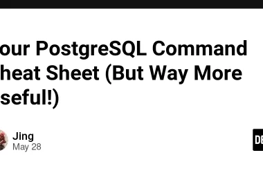 your-postgresql-command-cheat-sheet-(but-way-more-useful!)