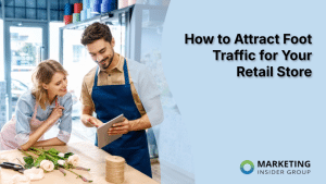 how-to-attract-foot-traffic-for-your-retail-store
