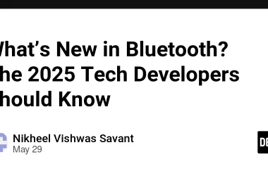 what’s-new-in-bluetooth?-the-2025-tech-developers-should-know