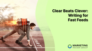 clear-beats-clever:-writing-for-fast-feeds