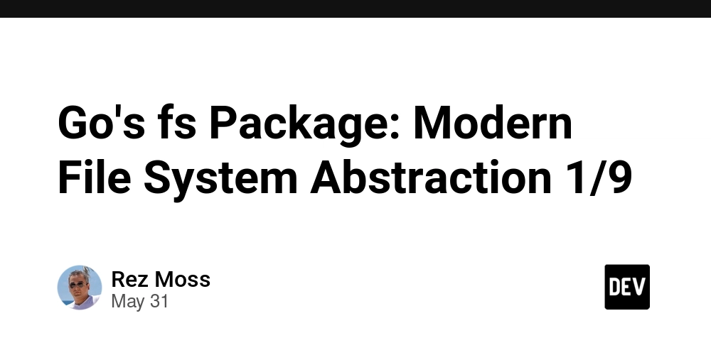 go’s-fs-package:-modern-file-system-abstraction-1/9