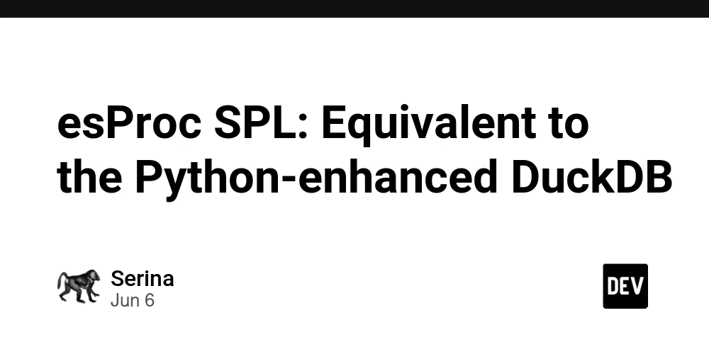 esproc-spl:-equivalent-to-the-python-enhanced-duckdb