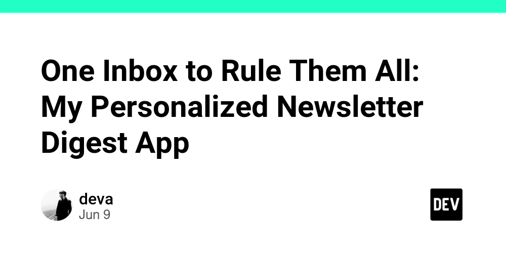 one-inbox-to-rule-them-all:-my-personalized-newsletter-digest-app