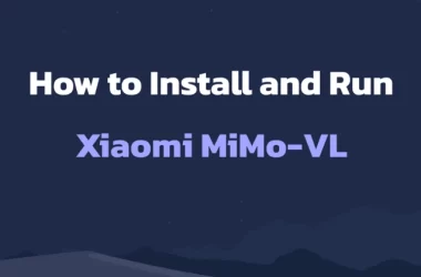 how-to-install-and-run-xiaomi-mimo-vl-locally