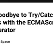 say-goodbye-to-try/catch-blocks-with-the-ecmascript-?=-operator