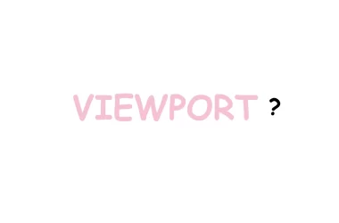 what-the-heck-is-a-viewport?
