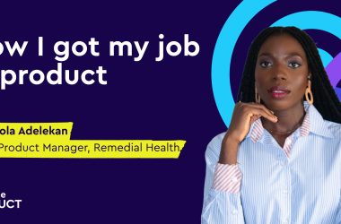 how-i-got-my-job-in-product:-damilola-adelekan,-lead-product-manager-at-remedial-health-solutions