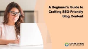 a-beginner’s-guide-to-crafting-seo-friendly-blog-content