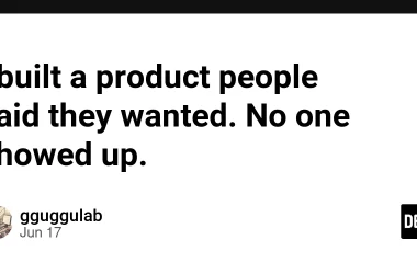 i-built-a-product-people-said-they-wanted-no-one-showed-up.