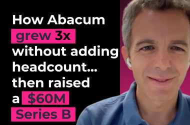 how-abacum-tripled-its-revenue-without-adding-headcount…then-raised-a-$60m-series-b