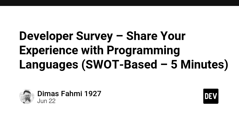 developer-survey-–-share-your-experience-with-programming-languages-(swot-based-–-5-minutes)