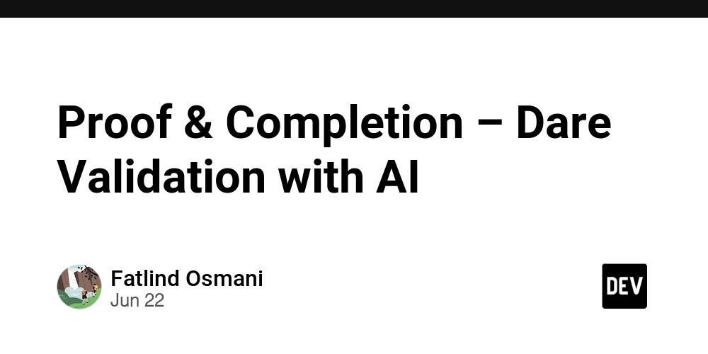 proof-&-completion-–-dare-validation-with-ai