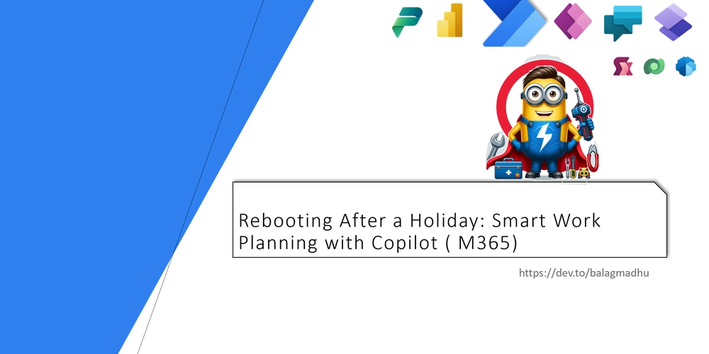 rebooting-after-a-holiday:-smart-work-planning-with-copilot-(m365)