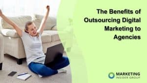 the-benefits-of-outsourcing-digital-marketing-to-agencies
