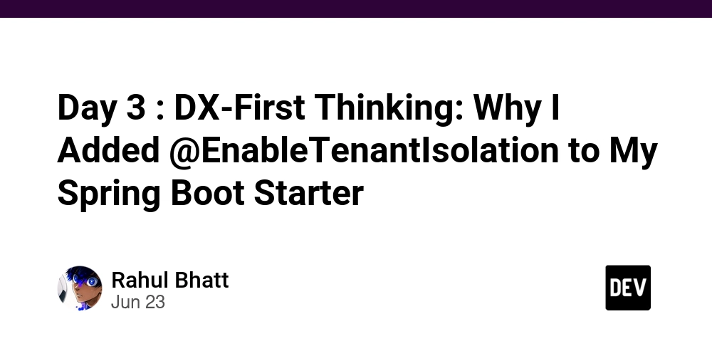 day-3-:-dx-first-thinking:-why-i-added-@enabletenantisolation-to-my-spring-boot-starter