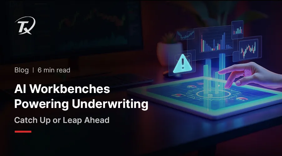 ai-workbenches-powering-the-next-era-of-underwriting-|-don’t-catch-up.-leap-ahead