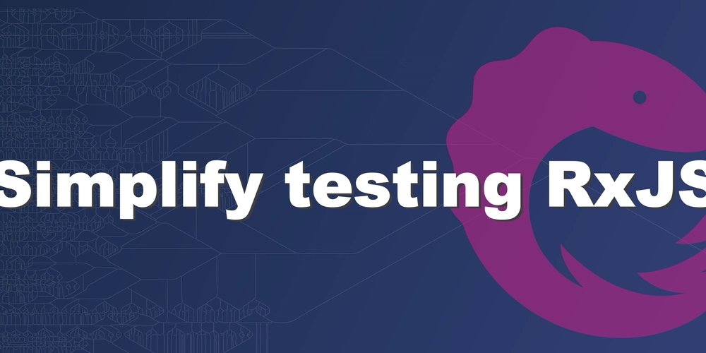 simplify-teting-rxjs-observables