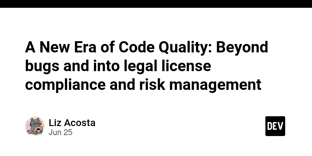 a-new-era-of-code-quality:-beyond-bugs-and-into-legal-license-compliance-and-risk-management