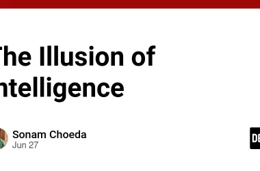 the-illusion-of-intelligence