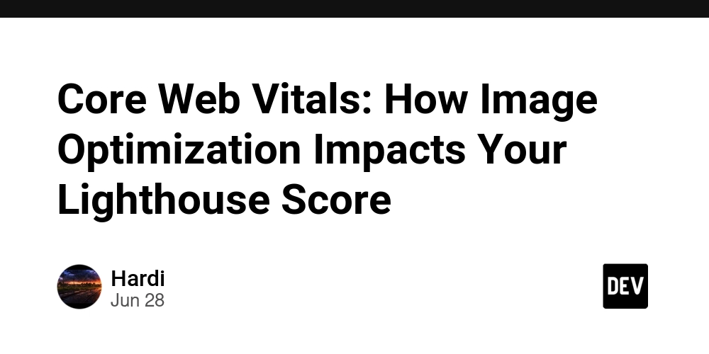 core-web-vitals:-how-image-optimization-impacts-your-lighthouse-score