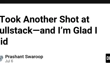 i-took-another-shot-at-fullstack—and-i’m-glad-i-did
