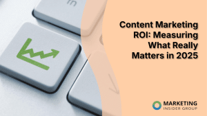 content-marketing-roi:-measuring-what-really-matters-in-2025