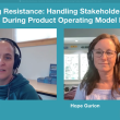 expecting-resistance:-handling-stakeholder-&-leader-concerns-during-product-operating-model-pilot