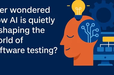ever-wondered-how-ai-is-quietly-reshaping-the-world-of-software-testing?