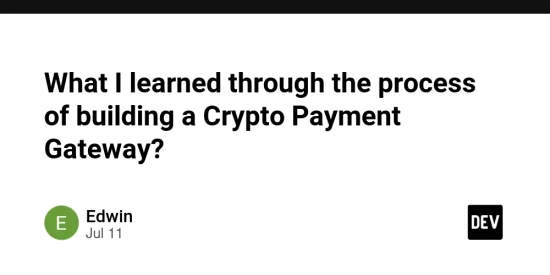what-i-learned-through-the-process-of-building-a-crypto-payment-gateway?