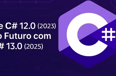 de-c#-120-(2023)-ao-futuro-com-c#-13.0-(2025)-—-avancos-em-produtividade,-clareza-e-imutabilidade
