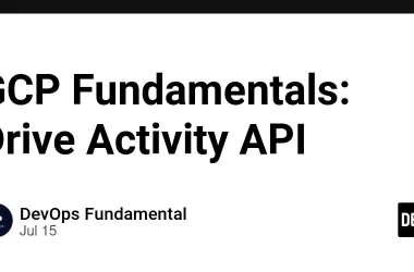 gcp-fundamentals:-drive-activity-api