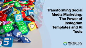 transforming-social-media-marketing:-the-power-of-instagram-templates-and-ai-tools