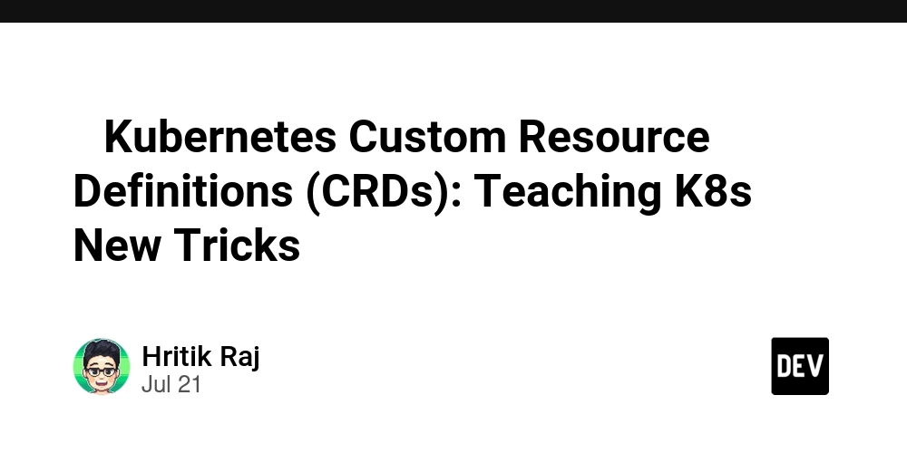 -kubernetes-custom-resource-definitions-(crds):-teaching-k8s-new-tricks-