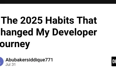 -the-2025-habits-that-changed-my-developer-journey