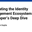 navigating-the-identity-management-ecosystem:-a-developer’s-deep-dive