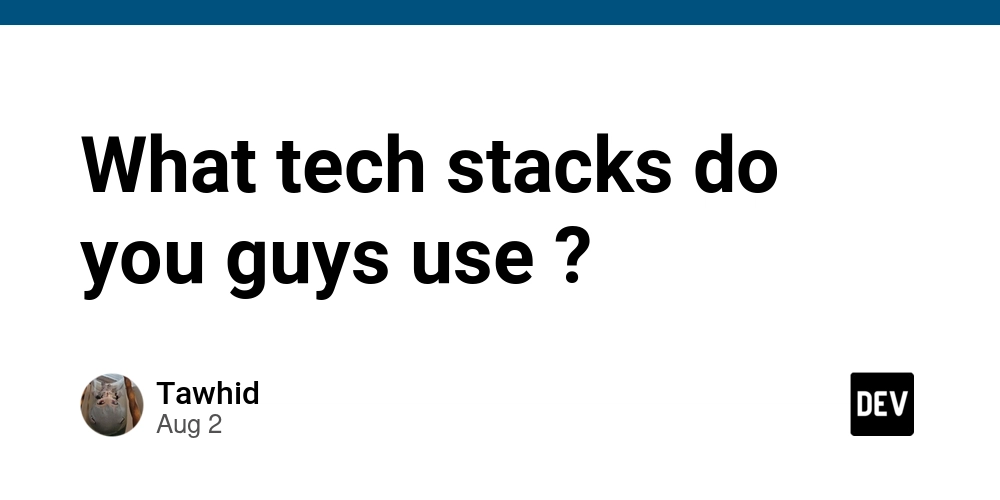 what-tech-stacks-do-you-guys-use-?
