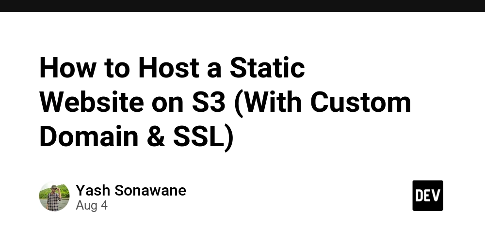 how-to-host-a-static-website-on-s3-(with-custom-domain-&-ssl)-