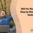 seo-for-beginners:-a-step-by-step-guide-to-getting-started