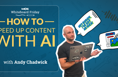 how-to-speed-up-content-with-ai-—-whiteboard-friday