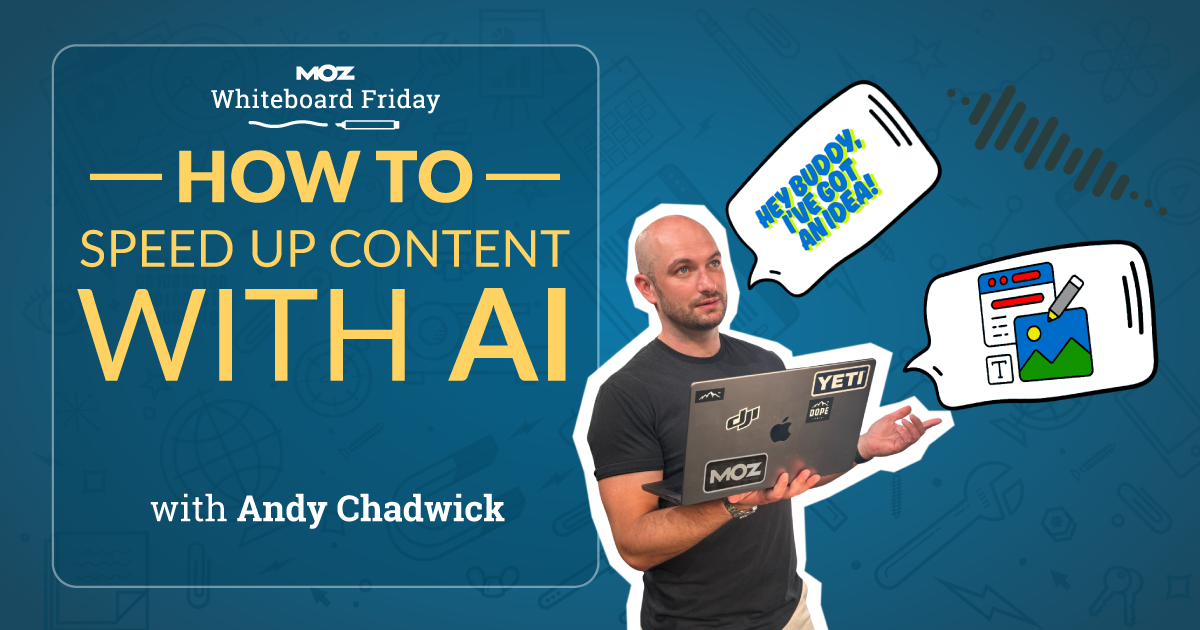 how-to-speed-up-content-with-ai-—-whiteboard-friday