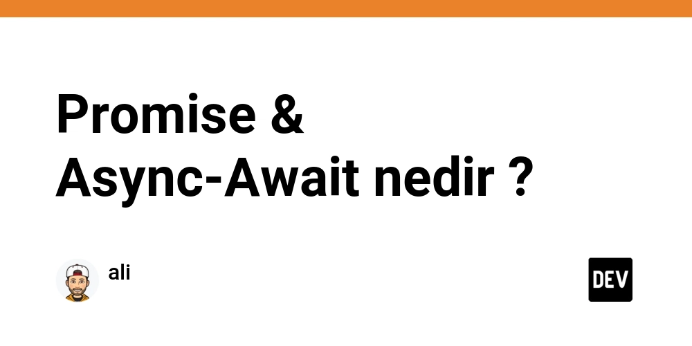 promise-&-async-await-nedir-?
