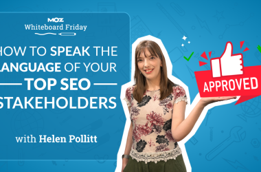how-to-speak-the-language-of-your-top-seo-stakeholders-—-whiteboard-friday