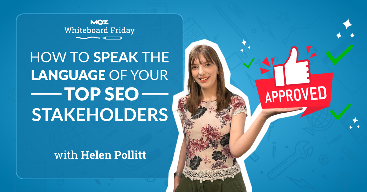 how-to-speak-the-language-of-your-top-seo-stakeholders-—-whiteboard-friday