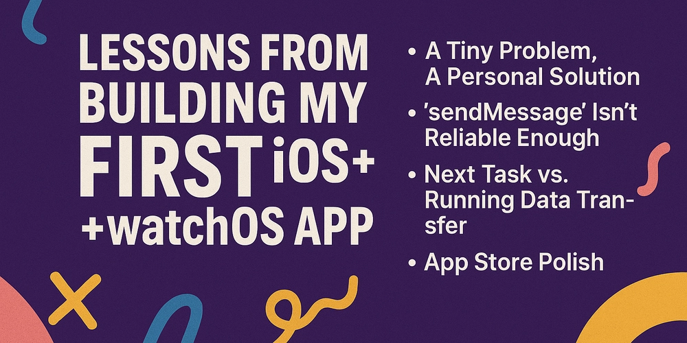 first-app-journey-(learned-the-hard-way-about-watchconnectivity)